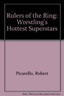 Rulers of the Ring Wrestling's Hottest Superstars