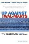 Up Against The Walmarts How Your Business Can Prosper In The Shadow Of The Retail Giants