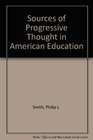 Sources of Progressive Thought in American Education