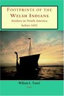 Footprints of the Welsh Indians Settlers in North America before 1492