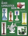 The Glass Candlestick Book Identification and Value Guide