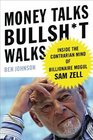 Money Talks Bullsht Walks Inside the Contrarian Mind of Billionaire Mogul Sam Zell