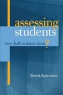 Assessing Students How Shall We Know Them