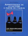 Apprentissage de la lecture  partir de l'album  Les Trois Brigands