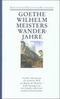 Smtliche Werke Briefe Tagebcher und Gesprche  40 Bde Bd10 Wilhelm Meisters Wanderjahre