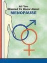 All You Wanted to Know About Menopause
