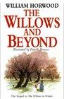 The Willows and Beyond