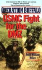 Operation Buffalo USMC Fight for the DMZ