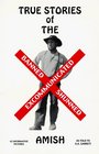 True Stories of X-Amish: Banned - Shunned - Excommunicated