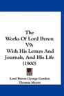The Works Of Lord Byron V9 With His Letters And Journals And His Life