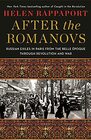 After the Romanovs Russian Exiles in Paris from the Belle poque Through Revolution and War