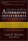 The Only Guide to Alternative Investments You'll Ever Need The Way Smart Money Diversifies Risk