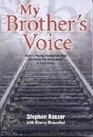 My Brother's Voice How a Young Hungarian Boy Survived the Holocaust A True Story