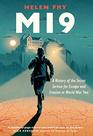 MI9 A History of the Secret Service for Escape and Evasion in World War Two