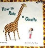 How to Ride a Giraffe