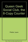 Queen Geek Social Club the 8Copy Counter