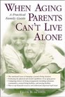 When Aging Parents Can't Live Alone  A Practical Family Guide