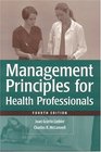 Management Principles for Health Care Professionals Fourth Edition