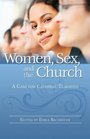 Women, Sex & the Church: A Case for Catholic Teaching