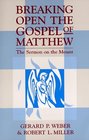 Breaking Open the Gospel of Matthew The Sermon on the Mount