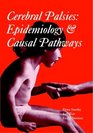 Cerebral Palsies Epidemiology and Causal Pathways
