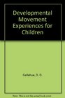 Developmental Movement Experiences for Children