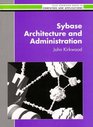 Sybase Architecture and Administration