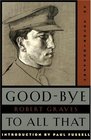 Good-Bye to All That : An Autobiography (Anchor Books)