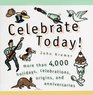 Celebrate Today More than 4000 Holidays Celebrations Origins and Anniversaries