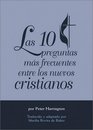 Las 10 Preguntas Mas Frecuentes Entre Los Nuevos Cristianos