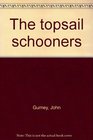 The topsail schooners