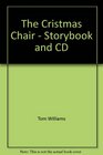 The Cristmas Chair  Storybook and CD