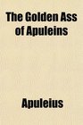 The Golden Ass of Apuleins