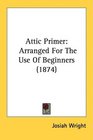 Attic Primer Arranged For The Use Of Beginners