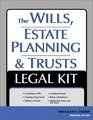 The Wills Estate Planning and Trusts Legal Kit Your Complete Legal Guide to Planning for the Future