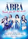 Abba Thank You for the Music The Stories Behind Every Song