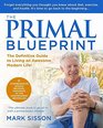 The Primal Blueprint  2nd Edition The Definitive Guide to Living an Awesome Modern Life