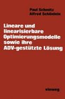 Lineare und linearisierbare Optimierungsmodelle sowie ihre ADVgestutzte Losung