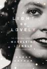 A Light So Lovely The Spiritual Legacy of Madeleine L'Engle Author of A Wrinkle in Time