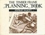 Timber Frame Planning Book