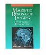 Magnetic Resonance Imaging Study Guide And Exam Review