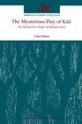 The Mysterious Play of Kali An Interpretive Study of Ramakrishna