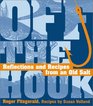 Off the Hook Reflections and Recipes from an Old Salt