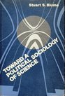 Toward a Political Sociology of Science