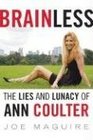 Brainless The Lies and Lunacy of Ann Coulter