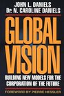 Global Vision Building New Models for the Corporation of the Future