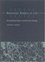 Molecular Models of Life Philosophical Papers on Molecular Biology