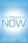 THE POWER OF NOW: A GUIDE TO SPIRITUAL ENLIGHTENMENT