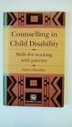 Counselling in Child Disability Skills for Working With Parents