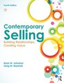 Contemporary Selling Building Relationships Creating Value  4th edition